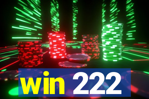 win 222